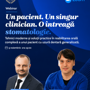 Webinar Un pacient. Un singur clinician. O întreagă stomatologie.