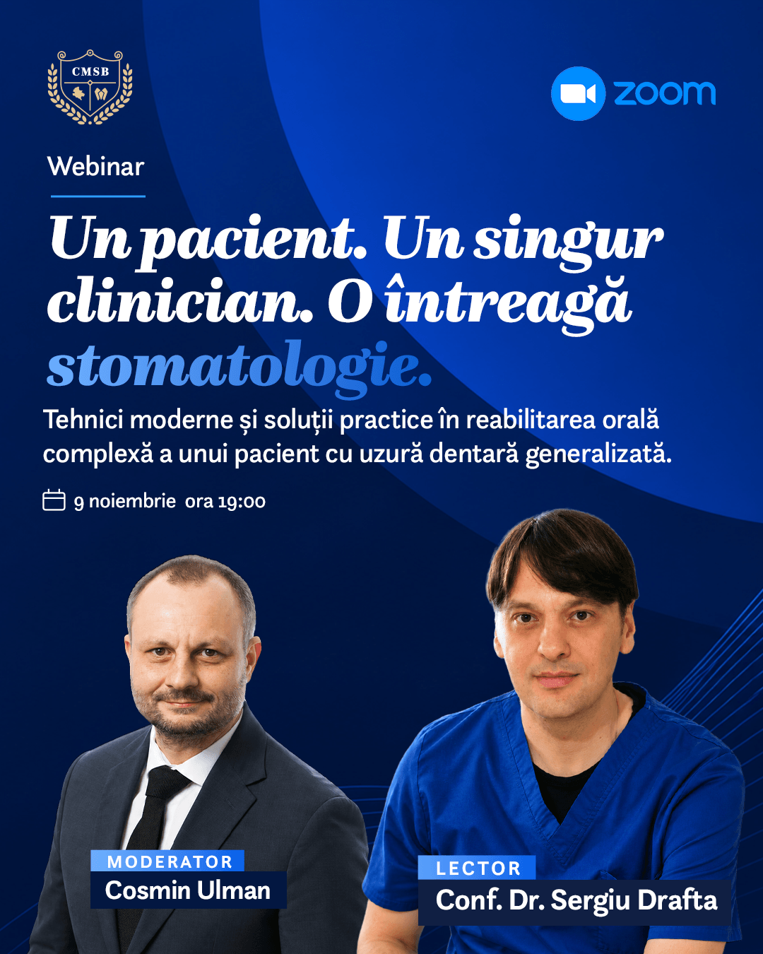 Webinar Un pacient. Un singur clinician. O întreagă stomatologie.